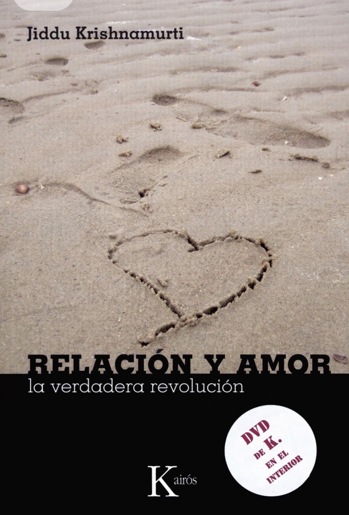 Jiddu Krishnamurti: Relación y amor (Paperback, Español / Castellano language, 2010, Editorial Kairós)