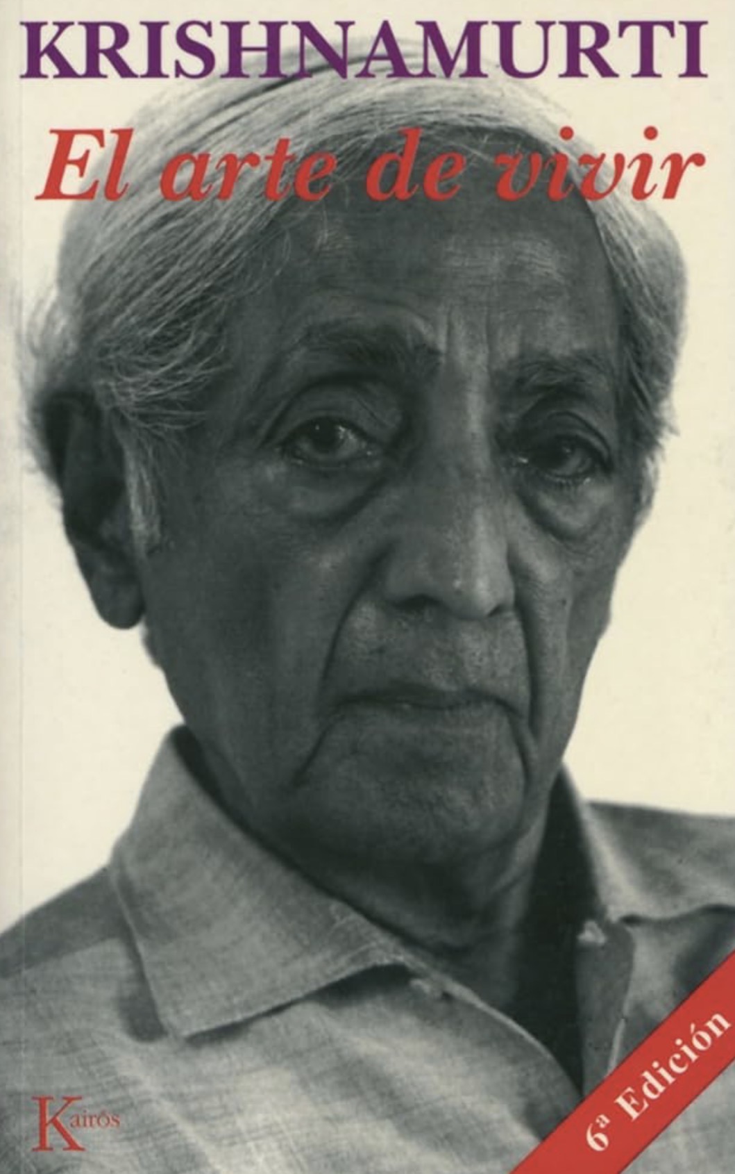 Jiddu Krishnamurti: El arte de vivir (Paperback, Español / Castellano language, 1994, Editorial Kairós)
