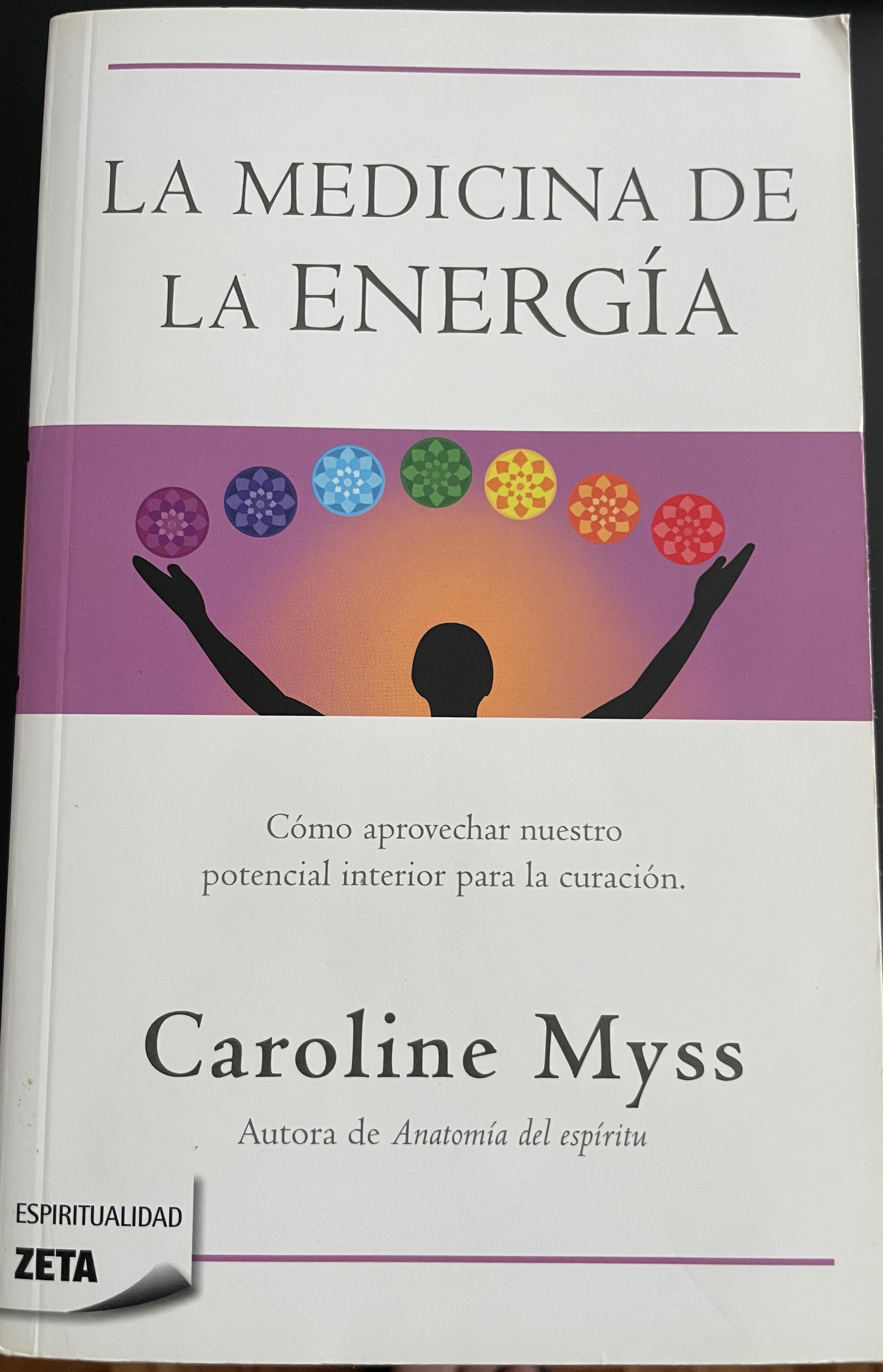 Caroline Myss: La medicina de la energía (Paperback, Español / Castellano language, 2011, Ediciones B Zeta bolsillo)