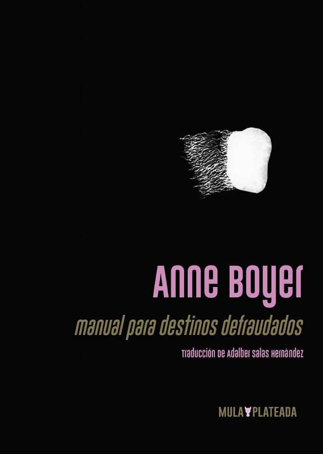 Anne Boyer, Adalber Salas Hernández (traducción): Manual para destinos defraudados (Paperback, Español / Castellano language, 2021, Kriller71 ediciones)