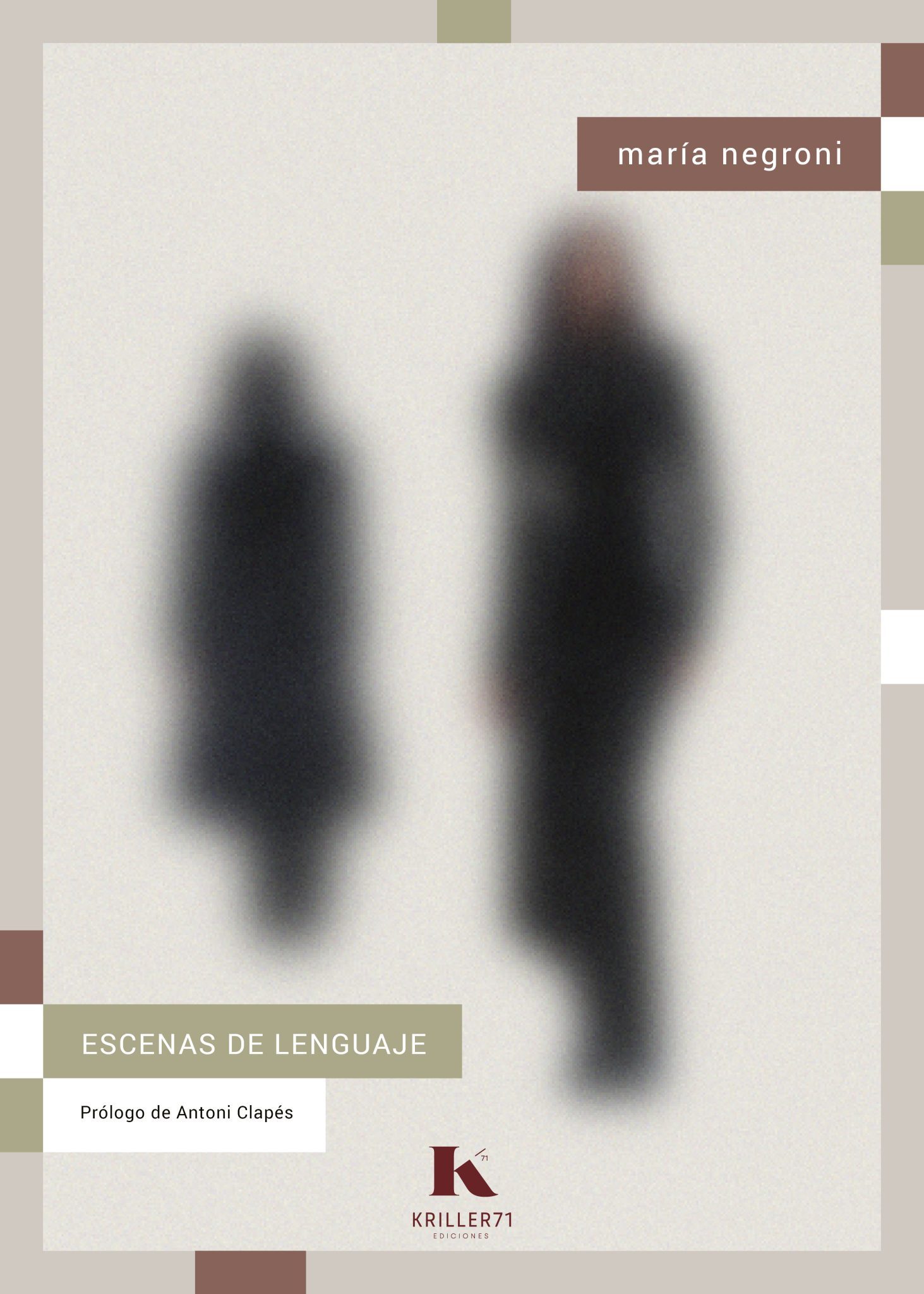 María Negroni: Escenas de lenguaje (Paperback, Castellano / español language, 2025, Kriller71 ediciones)
