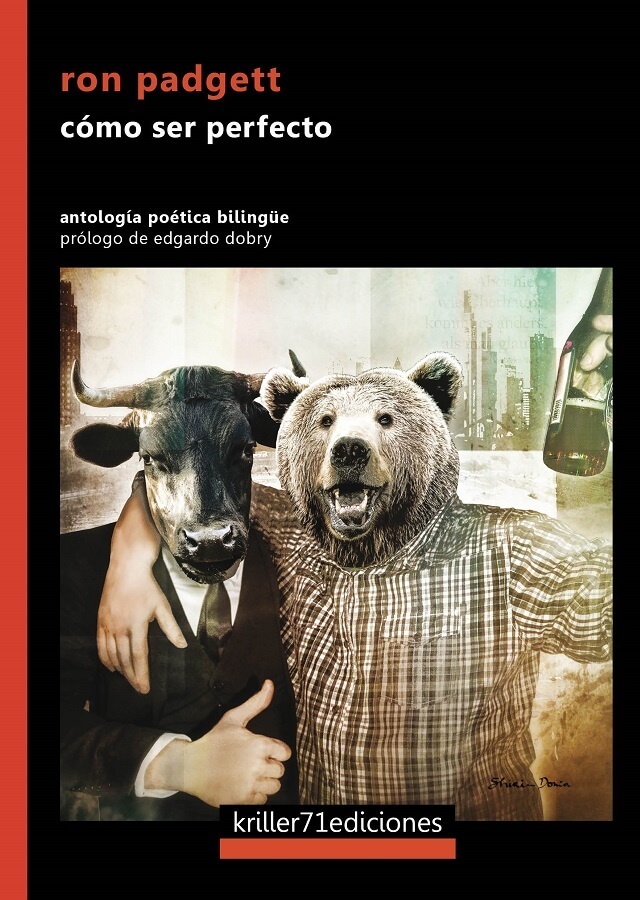 Ron Padgett, Patricio Grinberg ( traducción ), Aníbal Cristobo ( traducción): Cómo ser perfecto (Paperback, Español / Castellano / inglés language, 2018, Kriller71)