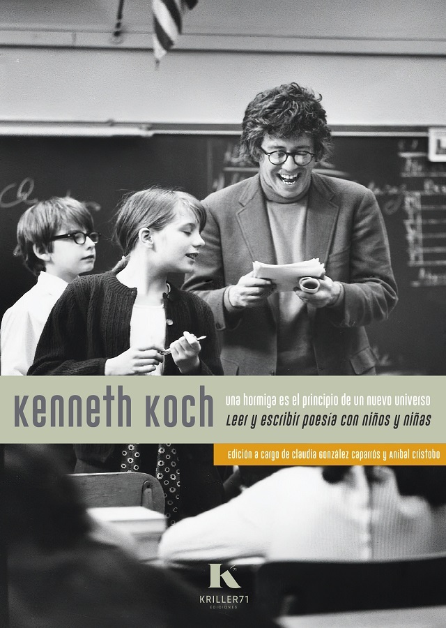 Kenneth Koch, Claudia González Caparrós ( traducción), Aníbal Cristobo ( traducción): Una hormiga es el principio de un nuevo universo (Paperback, Español / Castellano language, 2022, Kriller71 ediciones)