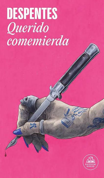 Virginie Despentes: Querido comemierda (Paperback, Español language, Random House)