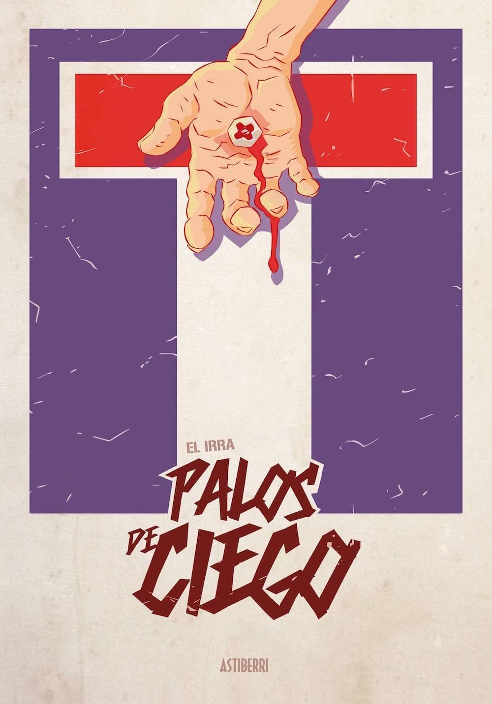 Irra: Palos de ciego (Spanish language, 2016, Astiberri)
