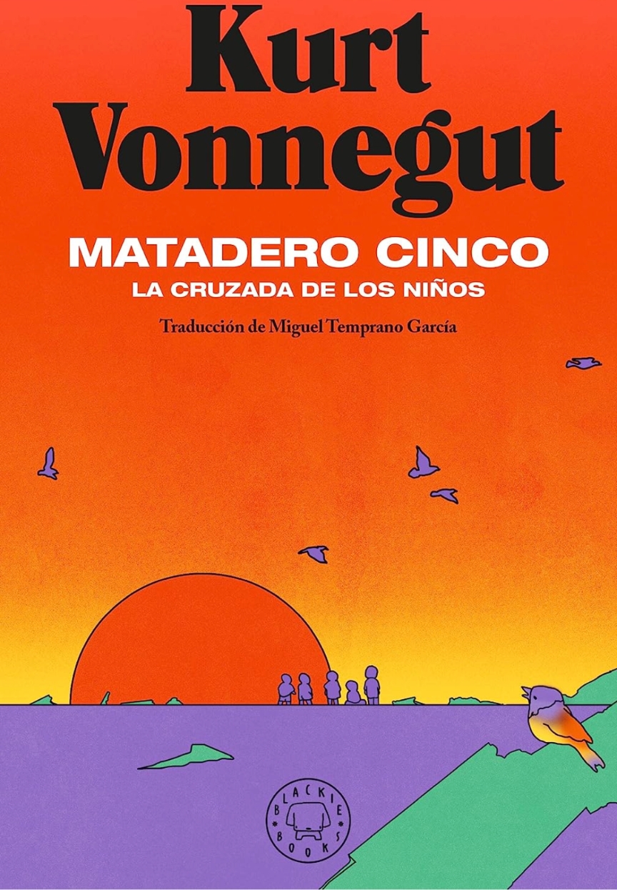 Miguel Temprano García, Kurt Vonnegut: Matadero Cinco (Hardcover, Español language, 2021, Blackie Books)
