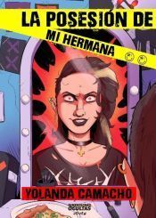 Yolanda Camacho: La posesión de mi hermana (Paperback, castellano language, 2024, Dimensiones Ocultas Joven)
