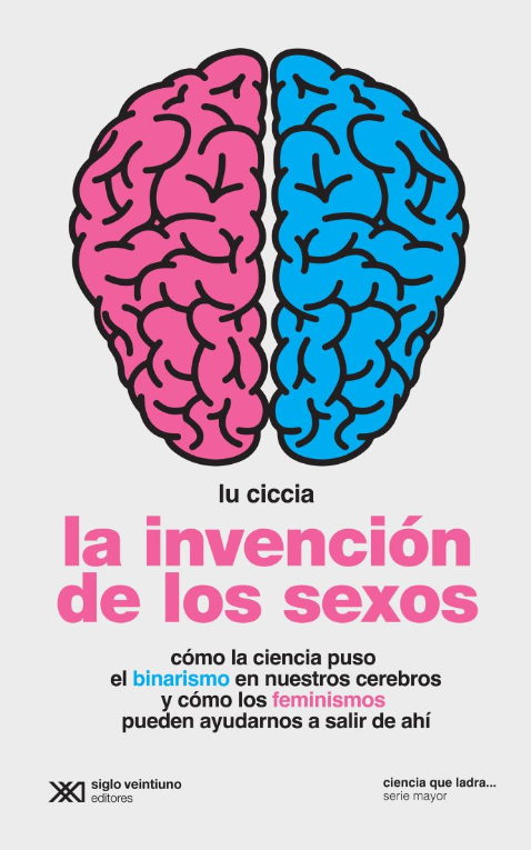 Lu Ciccia: La invención de los sexos (Paperback, Siglo XXI)