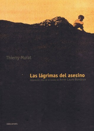 Anne-Laure Bondoux: Las lágrimas del asesino (Paperback, Español language, 2012, Edelvives)