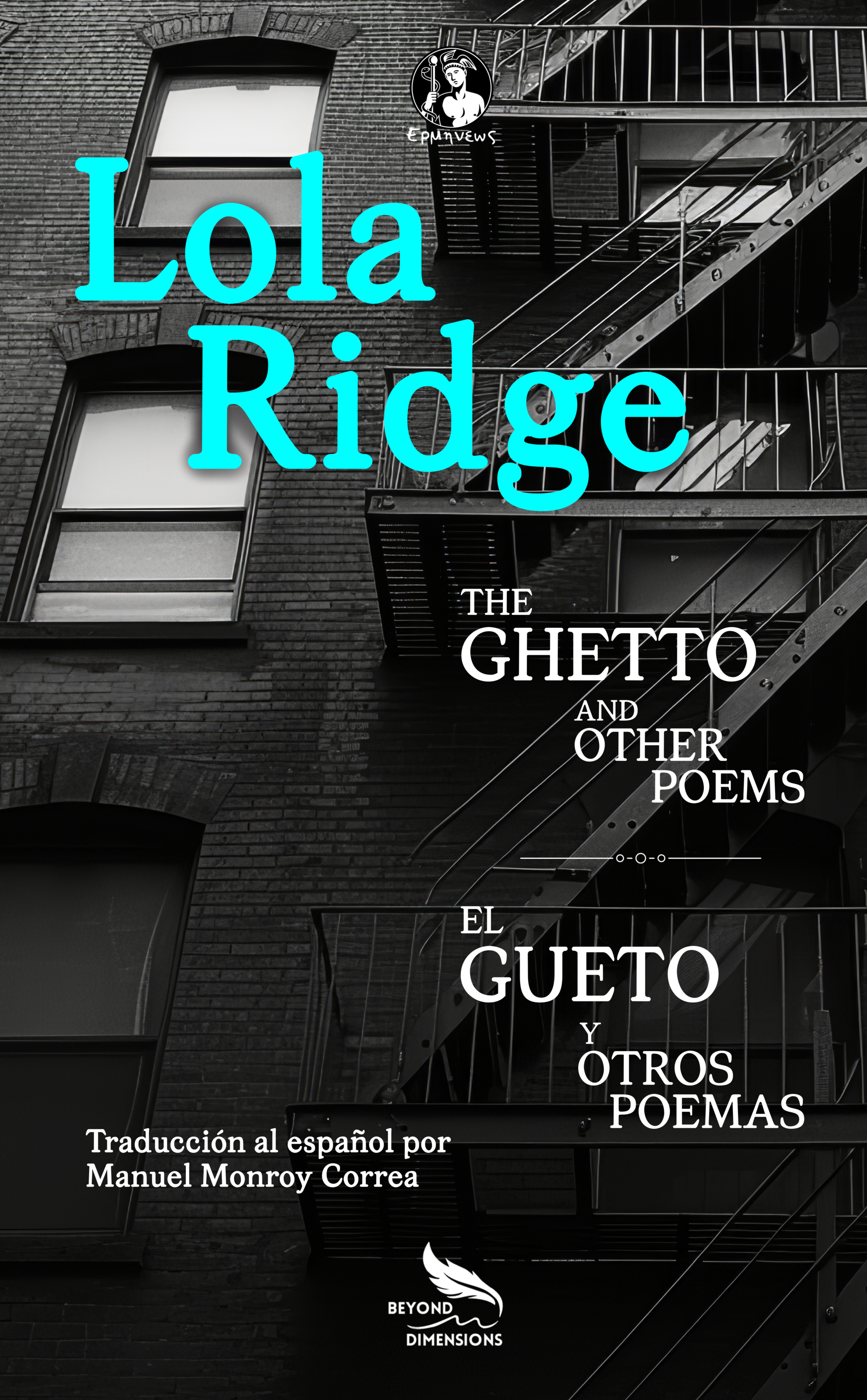 Manuel Monroy Correa, Lola Ridge: El gueto y otros poemas (Paperback, Inglés language, 2024, Beyond Dimensions)