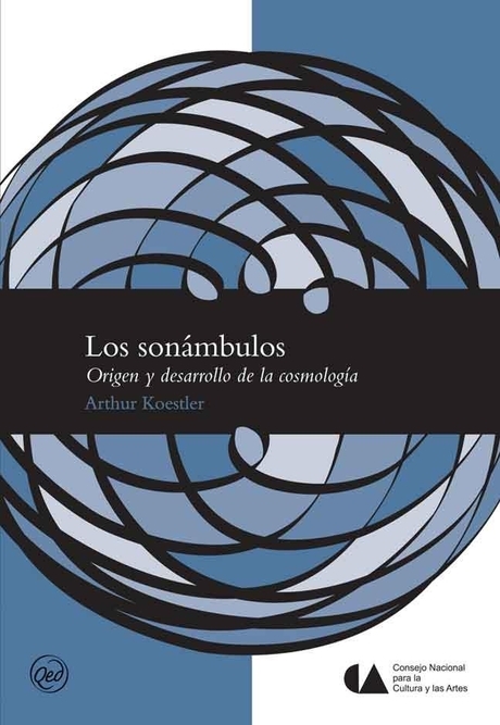 Arthur Koestler: Los Sonámbulos (Paperback, Español language, 2006, CONACULTA)