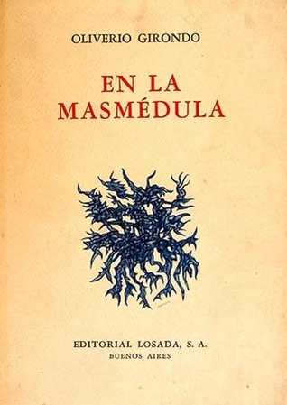 Oliverio Girondo: En la masmédula (Spanish language, 1996, Losada Losada)