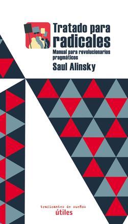 Saul David Alinsky: Tratado para radicales (2012, Traficantes de Sueños)