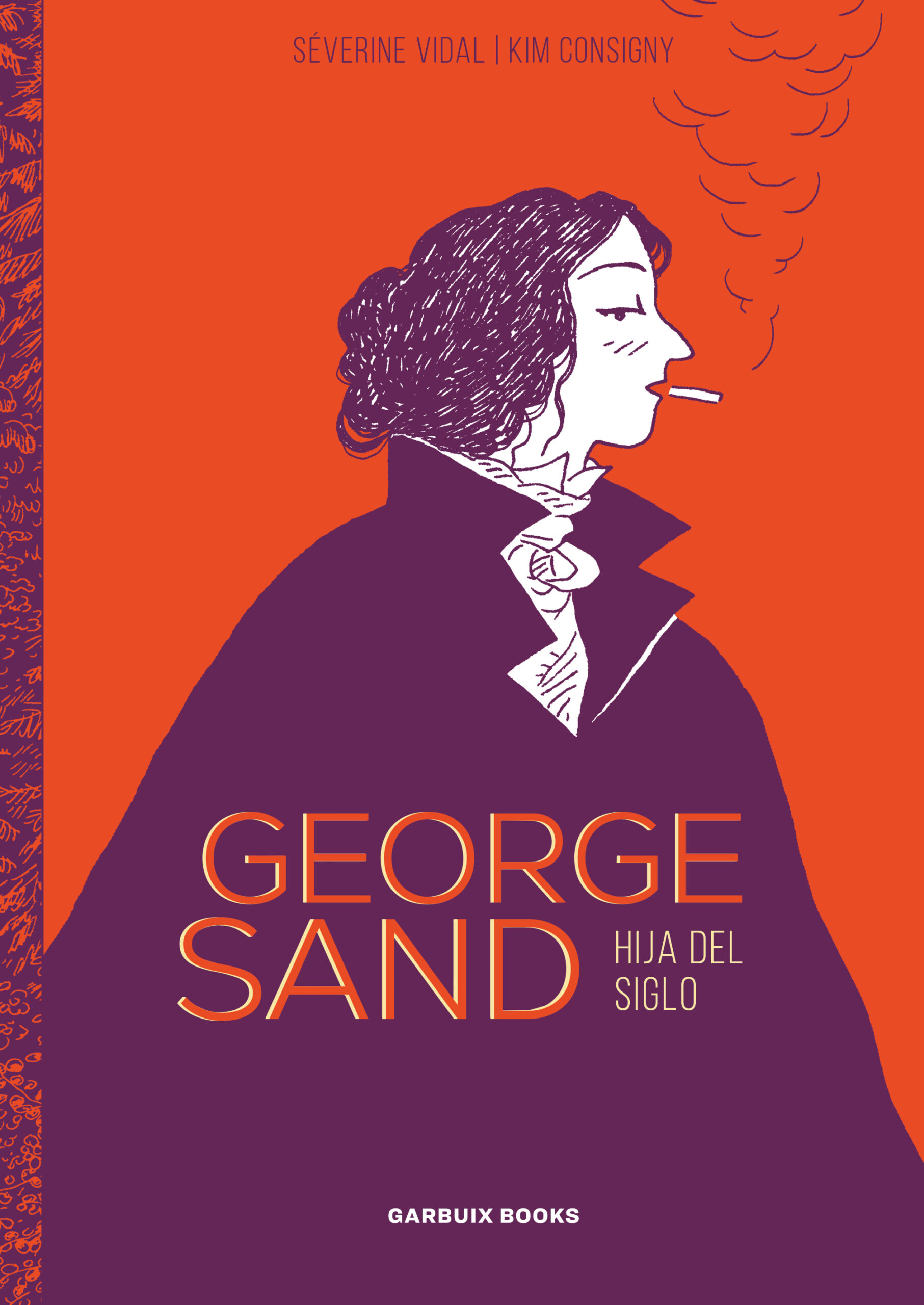 Séverine Vidal, Kim Consigny: George Sand (GraphicNovel, Español language, Garbuix Books)