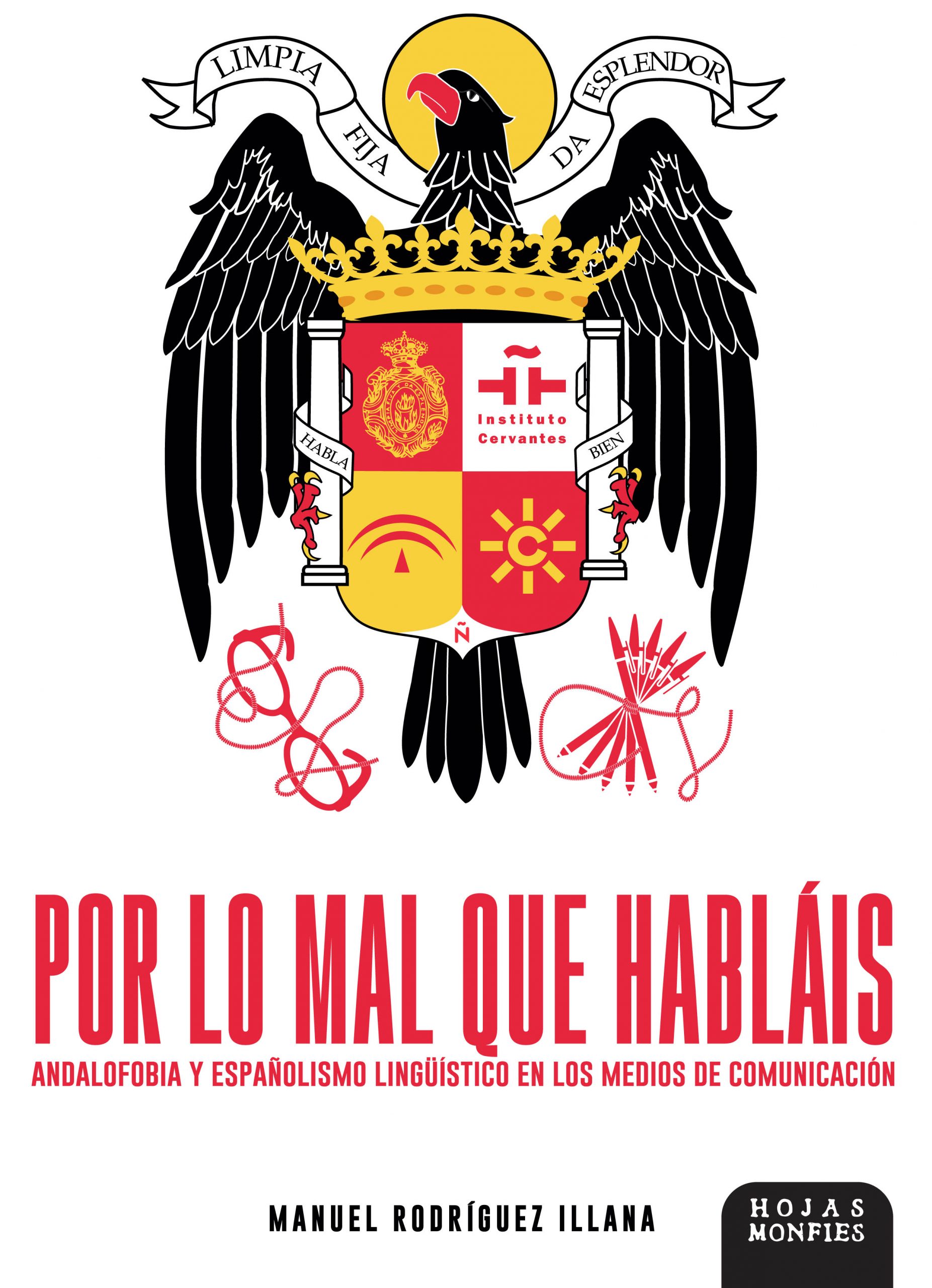 Por lo mal que habláis (Paperback, castellano language, Hojas Monfíes)