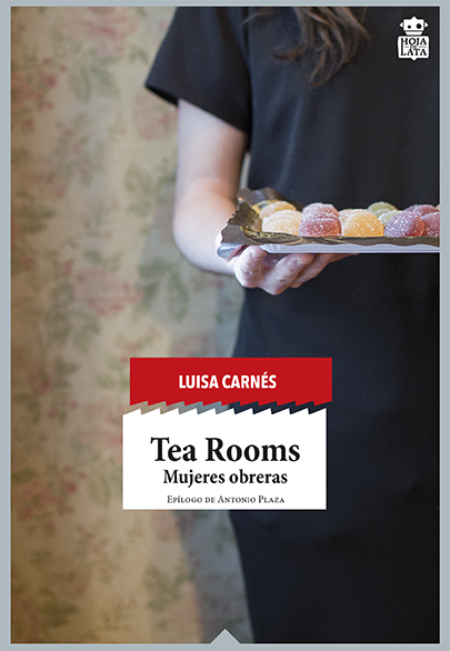 Luisa Carnés: Tea rooms (2016, Hoja de Lata)