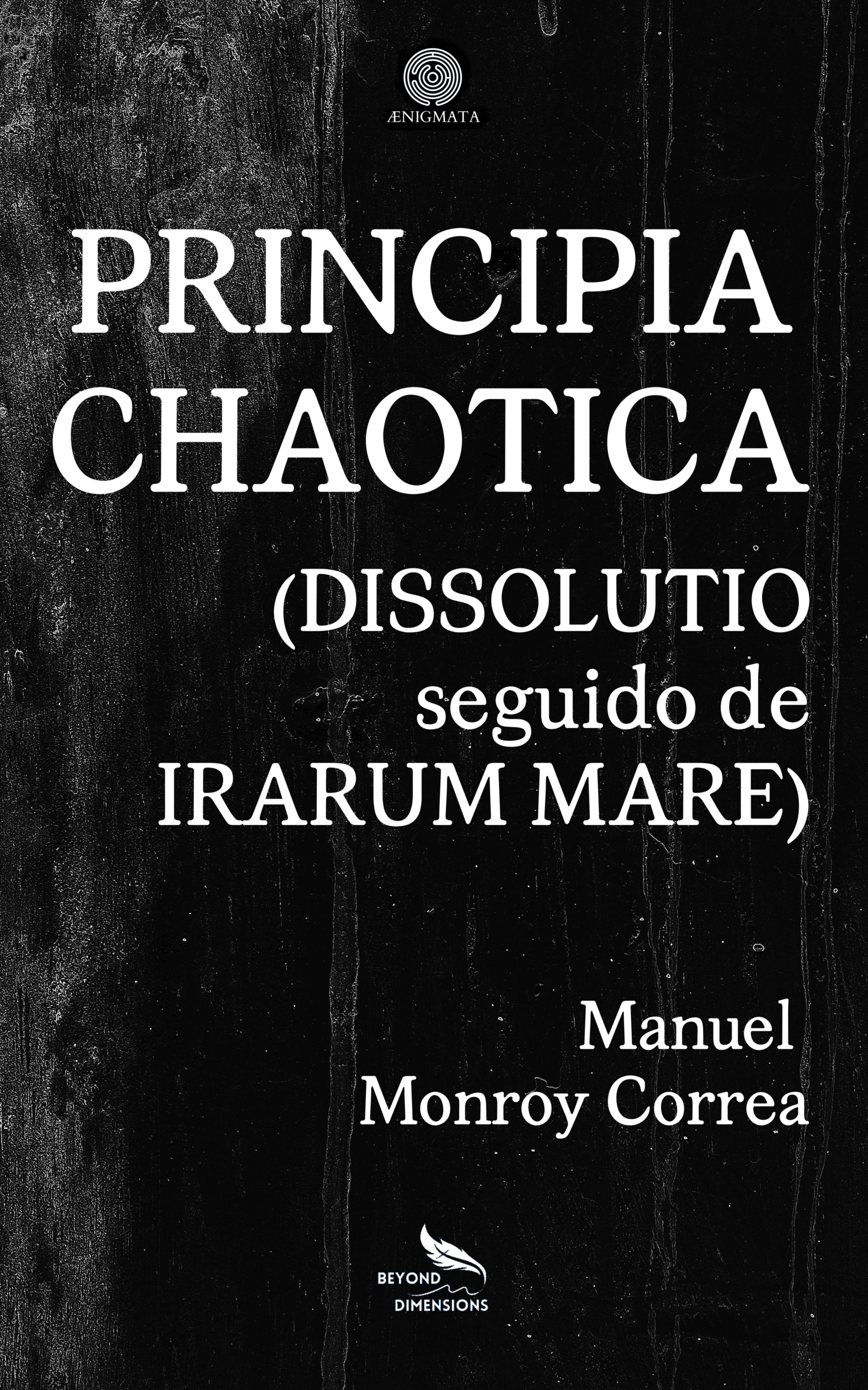 Principia Chaotica (EBook, Español language, Beyond Dimensions)