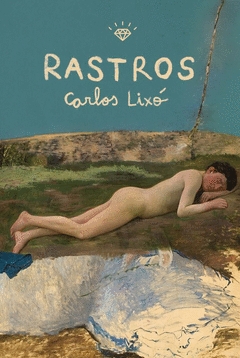 Carlos Lixó: Rastros (Galego language, Rodolfo e Priscila)