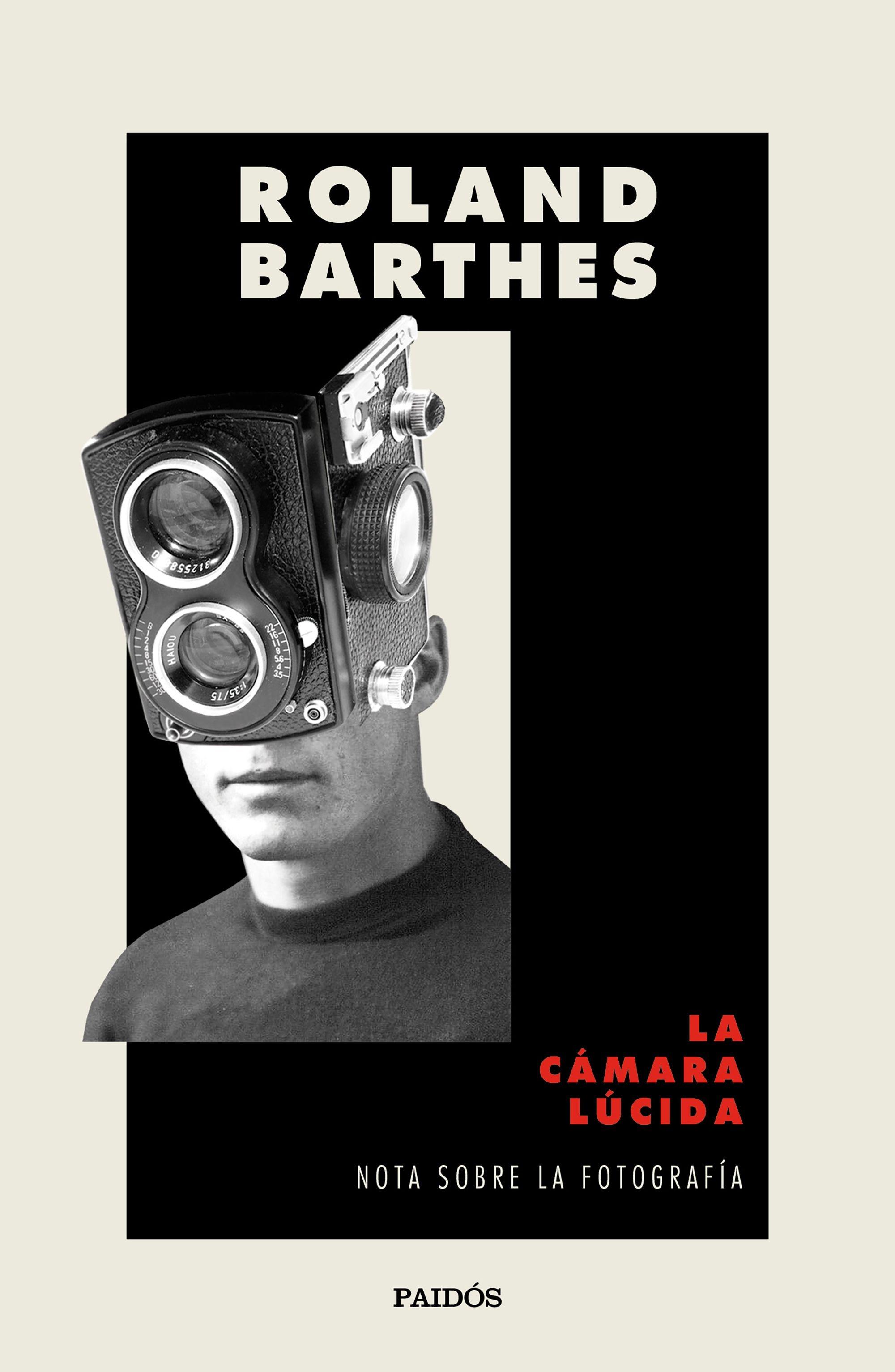 Roland Barthes: La cámara lúcida (Paperback, Castellano language, 2020, Ediciones Paidós)