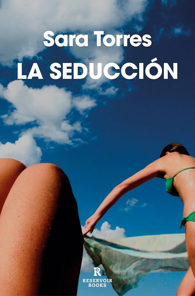 Sara Torres: La seducción (EBook, Castellano language, 2024, Reservoir Books)