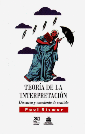 Paul Ricœur, Paul Ricceur: Teoria de La Interpretación (Paperback, Spanish language, 1998, Siglo XXI)