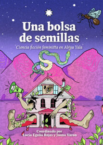 Lucía Egaña Rojas, Joana Varon: Una bolsa de semillas (Pluri Ediciones)
