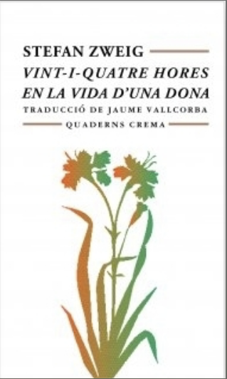 Vint-i-quatre hores en la vida d’una dona (Paperback, Català language, 1996, Quaderns Crema)