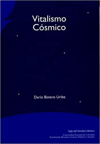 Daío Botero Uribe: Vitalismo cósmico (Paperback, 2002, Universidad de Colombia; Siglo Del Hombre)