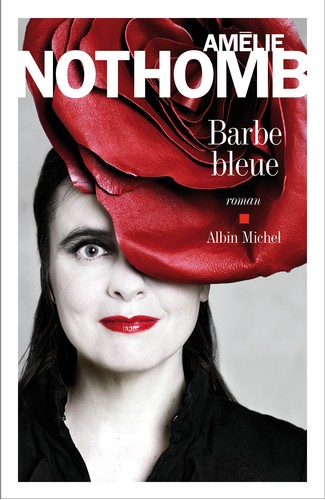 Amélie Nothomb: Barbe bleue (French language, 2012, ALBIN MICHEL)