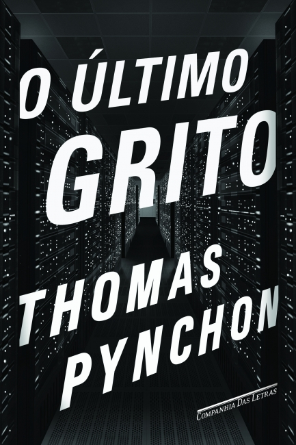Thomas Pynchon (duplicate): O Último Grito (português language, Companhia das Letras)