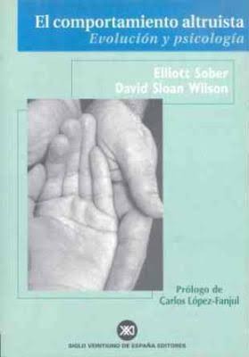 David Sloan Wilson, Elliott Sober: Comportamiento Altruista, El - Evolucion y Psicol (Paperback, Spanish language, Siglo XXI)