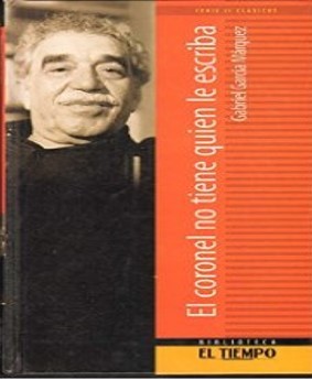 Gabriel García Márquez: El coronel no tiene quien le escriba (2002, El Tiempo, Casa Editorial El Tiempo)