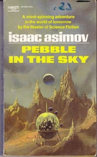 Isaac Asimov: Pebble in the Sky (1975, Fawcett)