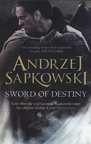 Andrzej Sapkowski: Sword of Destiny (2016, Gollancz)