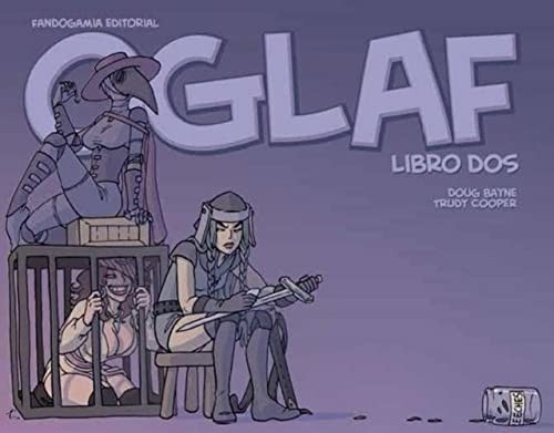 Trudy Cooper, Cristian Timoneda Marín, Doug Bayne: OGLAF 2 (Paperback, 2022, Fandogamia Editorial, C.B.)