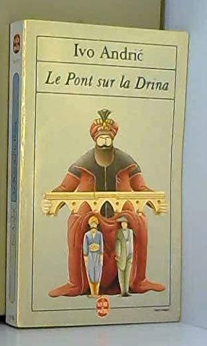 Ivo Andrić: Le pont sur la Drina (French language, 1987, Belfond)