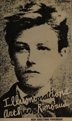 Arthur Rimbaud: Illuminations, and other prose poems. (1957, J. Laughlin)