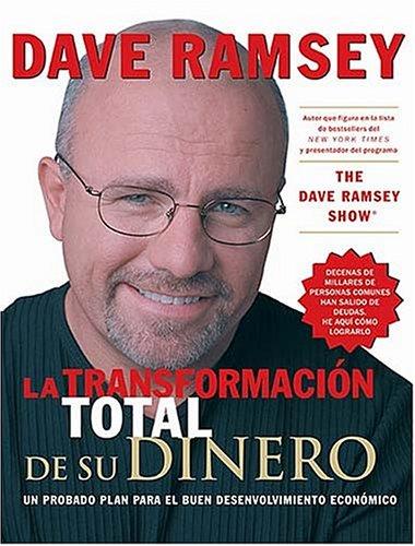 Dave Ramsey: La transformacion total de su dinero
