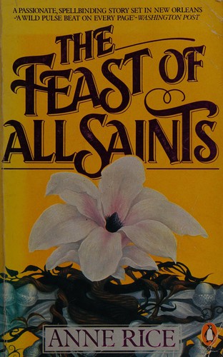 Anne Rice: The Feast of All Saints (1982, Penguin)
