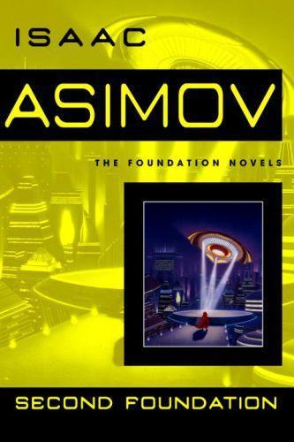 Isaac Asimov: Second Foundation (2004, Random House Publishing Group)