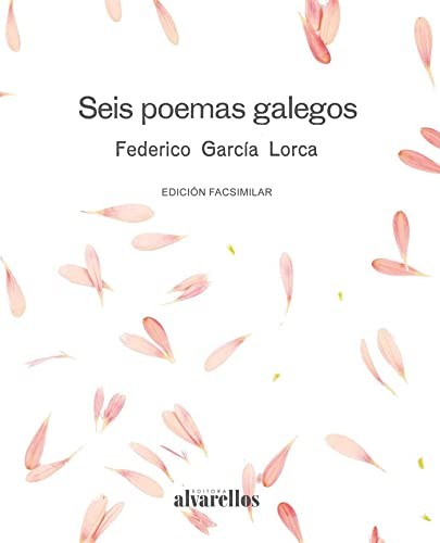 Federico García Lorca, Henrique Alvarellos Casas: SEIS POEMAS GALEGOS (Paperback, 2018, Alvarellos Editora)