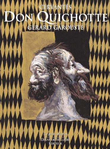 Miguel de Cervantes Saavedra: L'ingénieux hidalgo Don Quichotte de la Manche (French language, 2012, Diane de Selliers)