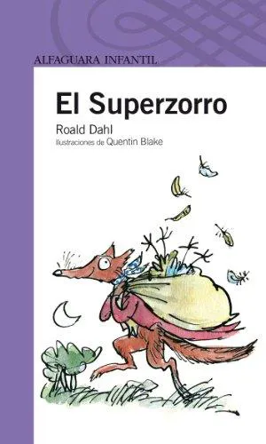 Roald Dahl, Quentin Blake, Ramón Buckley: EL SUPERZORRO (Paperback, Spanish language, 2002, Santillana Educación, S.L.)
