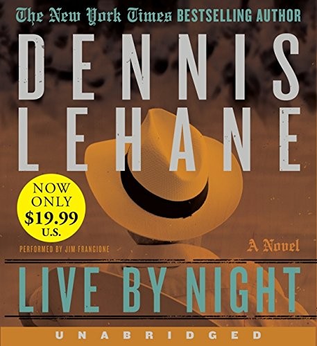 Dennis Lehane: Live by Night (AudiobookFormat, HarperAudio)