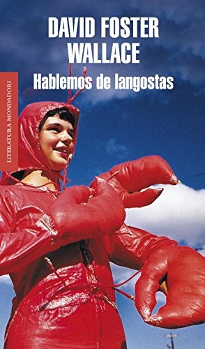 David Foster Wallace, Javier Calvo Perales: Hablemos de langostas (Paperback, Literatura Random House, Random House)