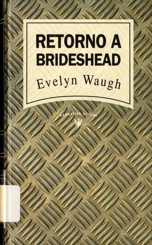 Evelyn Waugh: Retorno a Brideshead (1992, R.B.A.)