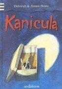 Deborah Howe, James Howe: Kanicula. (Ab 10 J.). (Hardcover, 2001, Ars Edition)