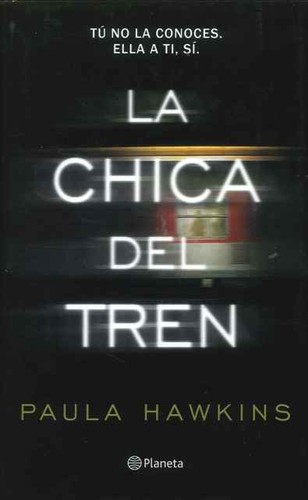 Aleix Montoto Llagostera, Paula Hawkins, Aleix Montoto Llagostera: La chica del tren (Hardcover, Spanish language, 2015, Planeta)