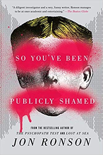 Jon Ronson: So you've been publicly shamed (2015, Riverhead Books, A member of Penguin Group (USA))