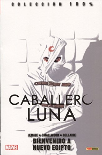 GONZALO QUESADA: Colección 100% Caballero Luna 4. Bienvenido A Nuevo Egipto (Paperback, PANINI COMICS)